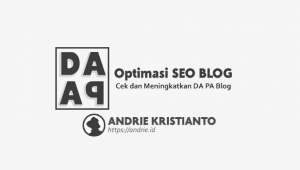 Cara Cek Domain Authority (DA) dan Page Authority (PA) Untuk SEO Website atau Blog