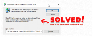 [ SOLVED ] How To Fix Windows Office Profesional Plus 2010 Issues With ProPlusWW.msi