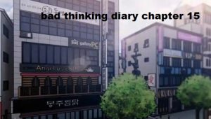 bad thinking diary chapter 15