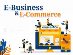 Perbedaan e-Bisnis (e-Business) dan e-Commerce (e-Commerce)